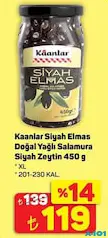 KAANLAR SİYAH ELMAS DOĞAL YAĞLI SALAMURA SİYAH ZEYTİN 450 G